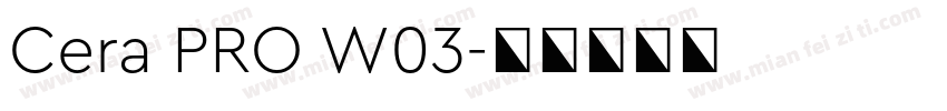Cera PRO W03字体转换